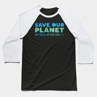 Save Our Planet Baseball T-Shirt